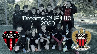 Dreams CUP U10 2023  Match de Poule 2  CASCOL vs OGC Nice [upl. by Nihhi]