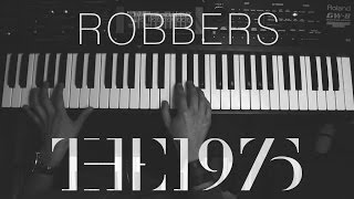 The 1975 Robbers  Piano Cover [upl. by Backer]