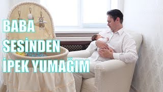 BABA Sesinden İpek Yumağım Ninnisi  Bizim Ninniler [upl. by Tyoh]