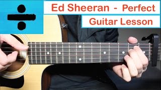 Ed Sheeran  PERFECT  Guitar Lesson Tutorial How to play Chords [upl. by Toogood]