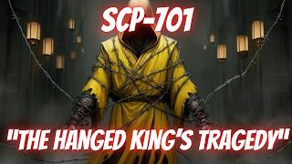 SCP701 quotThe Hanged Kings Tragedyquot Full DocumentEuclid SCPLiterature SCPMemetic SCP [upl. by Oramug]