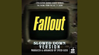 Civilization Bongo Bongo Bongo From quotFalloutquot Slowed Down Version [upl. by Nosredna]