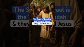 The State of Israel is the Tribe of Judah and they Crucified Jesus [upl. by Jade]