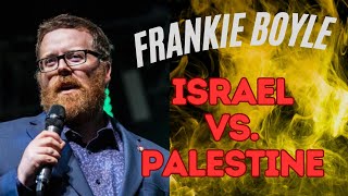 Frankie Boyle Israel Vs Palestine [upl. by Kristos196]