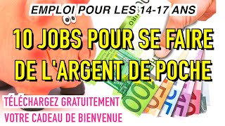 10 JOBS POUR LES 1417 ANS  COMMENT SE FAIRE DE LARGENT DE POCHE FACILEMENT [upl. by Etnaihc846]