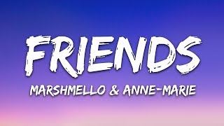 Marshmello amp AnneMarie  FRIENDS Lyrics [upl. by Ibrik]