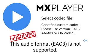 mx player armv8 neon custom codec for version 1412 solved 2022 [upl. by Aksehcnarf]