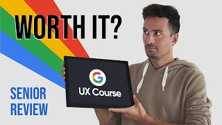 Google UX Course Review by a Senior Designer 23 years exp [upl. by Zul]