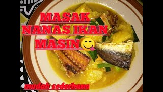 MASAK NANAS CAMPUR IKAN MASIN [upl. by Eiggam894]