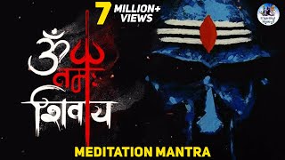 OM NAMAH SHIVAYA  MOST POWERFUL MEDITATION MANTRA  LORD SHIVA MANTRA [upl. by Ayres]