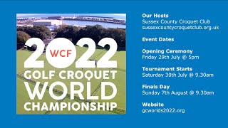 Day 2  Session 1  2022 WCF Golf Croquet World Championship [upl. by Nonarb]