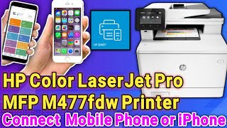 Connect HP Color LaserJet Pro MFP M477fdw Printer to WiFi Network Using Your Mobile Phone or iPhone [upl. by Silera]