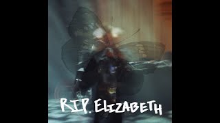 Ares  RIP Elizabeth [upl. by Tyra]