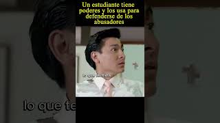 😱Este estudiante tiene poderes y los usa para defenderse de los abusadores viral resumen pelis [upl. by Yrffoeg36]