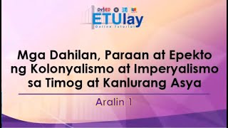 Mga Dahilan Paraan at Epekto ng Kolonyalismo at Imperyalismo sa Timog at Kanlurang Asya [upl. by Etana]