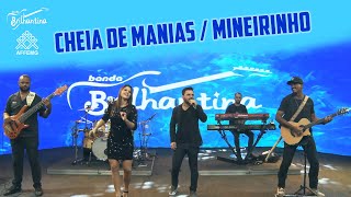 CHEIA DE MANIAS  MINEIRINHO BANDA BRILHANTINA [upl. by Freudberg27]