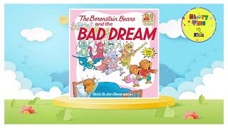 The Berenstein Bears and the Bad Dream  Read Aloud  Bedtime Story  Fairy Tale  Kids Story [upl. by Anyer]