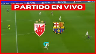 🔴 ESTRELLA ROJA vs BARCELONA EN VIVO 🏆 JUEGA LAMINE YAMAL POR LA CHAMPIONS LEAGUE 🔥 [upl. by Bobker]