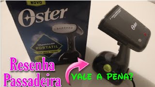 PASSADEIRA A VAPOR OSTER I COMO USAR VALE A PENA I RESENHA [upl. by Fernandes]