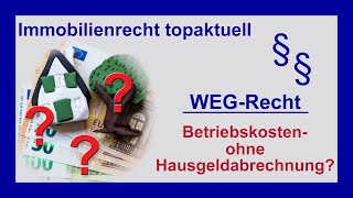 Keine Betriebskostenabrechnung WEGRecht  Tutorial [upl. by Sammer]