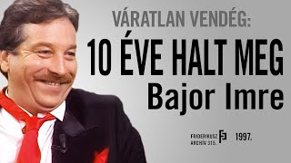 VÁRATLAN VENDÉG Tíz éve halt meg Bajor Imre 1997  FA 315 [upl. by Sletten]