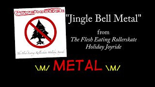 Jingle Bell Metal  LYRICS by Psychostick Official [upl. by Trista]