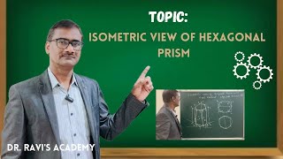 Isometric view of Hexagonal Prism DrRavi [upl. by Coriss]