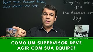 Como um supervisor deve agir com sua equipe  Episódio 40 [upl. by Lunnete389]