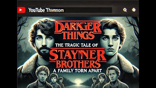 The Tragic Tale of the Stayner Brothers A Family Torn Apart  Darker Things [upl. by Ysor]