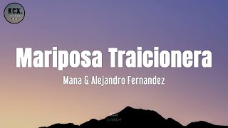 Maná amp Alejandro Fernández  quotMariposa Traicioneraquot Letra [upl. by Robbie]