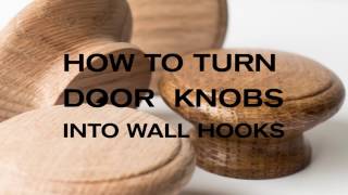 How To Turn Cabinet Door Knobs Into Wall Hooks [upl. by Nodyarb875]