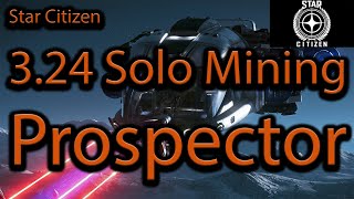 Star Citizen 324 Solo Prospector 101  A Day in the Life Mining in Star Citizen [upl. by Disario]