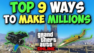 Top 9 Ways to Make MILLIONS in GTA 5 Online [upl. by Haliehs841]