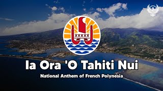 Ia Ora O Tahiti Nui – National Anthem of French Polynesia [upl. by Paz350]