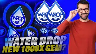 WATER DROP Token Next 1000X 🔥 Complete Informations About WROP🔥 [upl. by Cheadle]