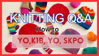 How to knit quotyo k1B yo SKPOquot [upl. by Adav291]