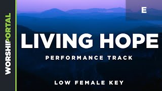 Living Hope  Low Female Key  E  Performance Track [upl. by Matheson]