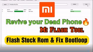 How to use Mi Flash Tool and install MiUi Rom in any Xiaomi Device using Mi Flash Tool Fix Bootloop [upl. by Pestana]