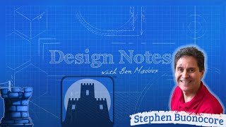 Design Notes with Ben Maddox  Stephen Buonocore [upl. by Rob]