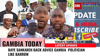 BAYE SANKAREH BACK ADVICE GAMBIA POLITICIAN LIKE BARROW [upl. by Annauj793]