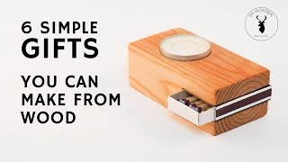 6 Simple Gifts You Can Make From Wood [upl. by Haizek]