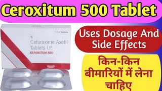 Ceroxitum 500 Tablet Uses  Dosage And Side Effects  Cefuroxime axetil 500 mg [upl. by Htebharas]