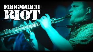 FROGMARCH RIOT Official Video  Punch The Sky [upl. by Burt]