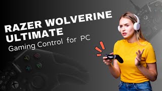 Revamp Your Gaming How to Enhance Your Gaming Experience with Razer Wolverine Ultimate [upl. by Atinhoj488]