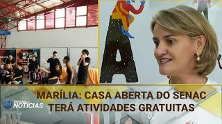 MARÍLIA CASA ABERTA DO SENAC TERÁ ATIVIDADES GRATUITAS 18102024 [upl. by Anot7]