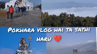 pokhara vlog hai ta sathi haru ❤️ [upl. by Finbar]