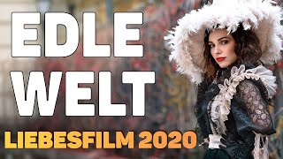 Attraktiver Film über die Liebe  EDLE WELT  Liebesfilm 2020 German [upl. by Anegal612]