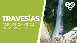 Travesías Por los Caminos de mi Vereda  Támesis TeVe [upl. by Acim1]