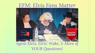 Agent Elvis Elvis Wake and More of YOUR Questions [upl. by Yrellam]