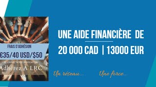 LRC  Une aide financière de 20 000 CAD  13 000 EUR [upl. by Piotr]